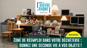 DÉCHÈTERIES – Réemploi à Entre Bièvre et Rhône